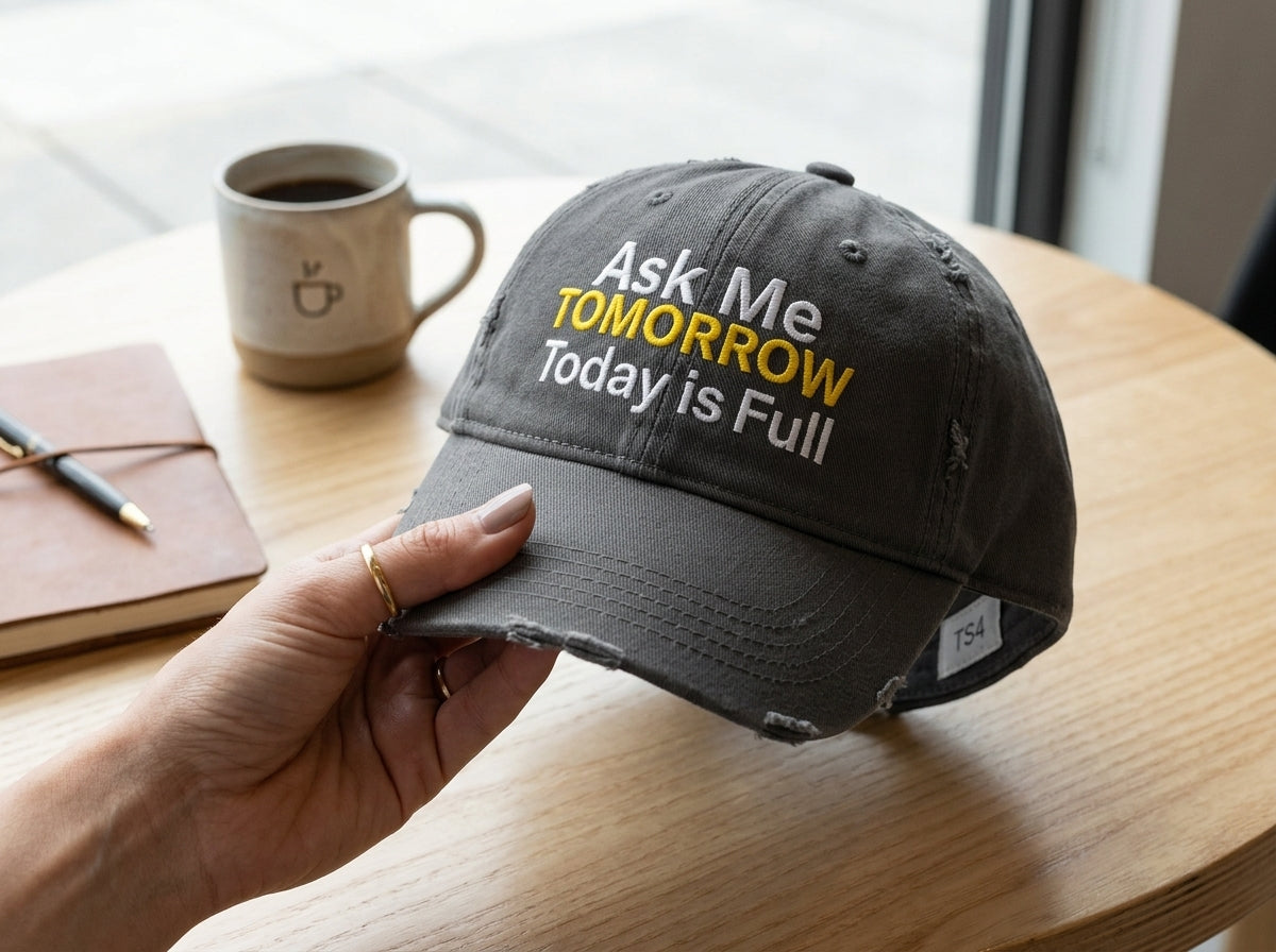 "Ask Me Tomorrow" Distressed Dad Hat